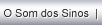 Ouvir o som dos Sinos